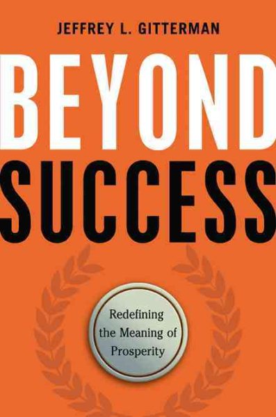 Beyond Success: Redefining the Meaning of Prosperity cover