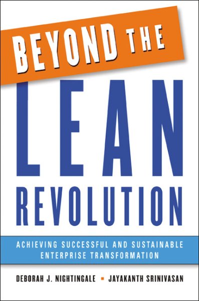 Beyond the Lean Revolution: Achieving Successful and Sustainable Enterprise Transformation cover