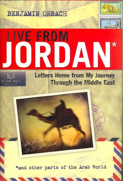 Live From Jordan: Letters Home From My Journey Through the Middle East cover