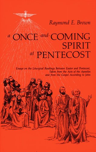 A Once-and-Coming Spirit at Pentecost: Essays on the Liturgical Readings Between Easter and Pentecost cover