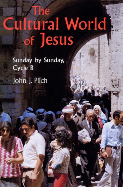 The Cultural World Of Jesus: Sunday By Sunday, Cycle B cover