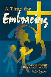 A Time for Embracing: Reclaiming Reconciliation cover