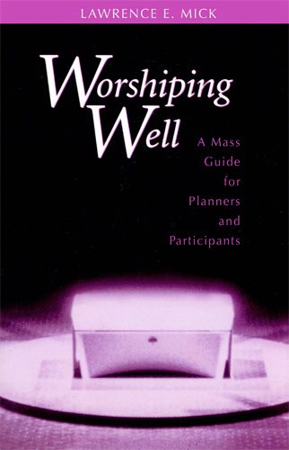 Worshiping Well: A Mass Guide for Planners and Participants cover