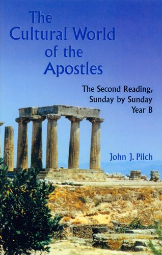 The Cultural World of the Apostles: The Second Reading, Sunday by Sunday, Year B (Cultural World of Jesus: Sunday by Sunday)