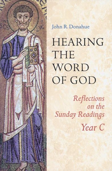 Hearing The Word Of God: Reflections on the Sunday Readings, Year C cover