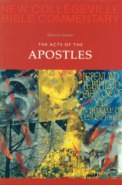 The Acts of the Apostles: Volume 5 (Volume 5) (New Collegeville Bible Commentary: New Testament)