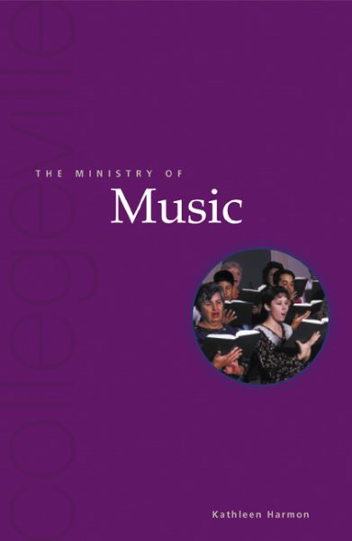 The Ministry Of Music: Singing the Paschal Mystery (Collegeville Ministry)