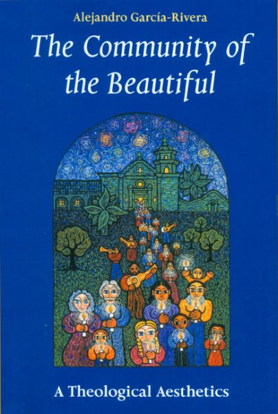The Community of the Beautiful: A Theological Aesthetics (Theology) cover