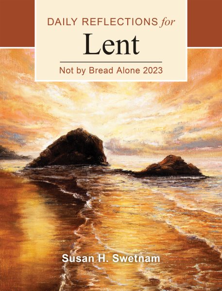 Not by Bread Alone: Daily Reflections for Lent 2023 cover