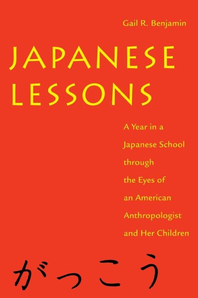 Japanese Lessons: A Year in a Japanese School Through the Eyes of An American Anthropologist and Her Children cover