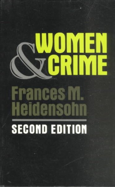 Women and Crime: The Life of the Female Offender: Second Edition