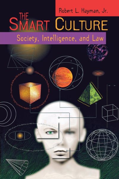 The Smart Culture: Society, Intelligence, and Law (Critical America, 3) cover
