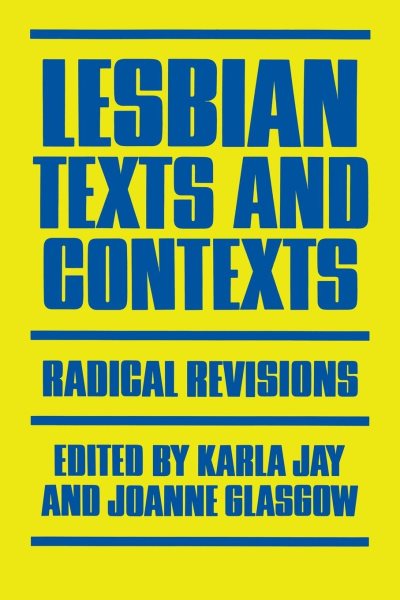 Lesbian Texts and Contexts: Radical Revisions (Feminist Crosscurrents)