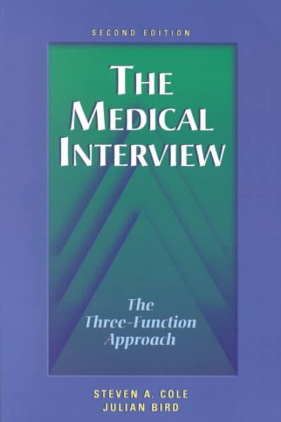 The Medical Interview: The Three-Function Approach, 2e cover