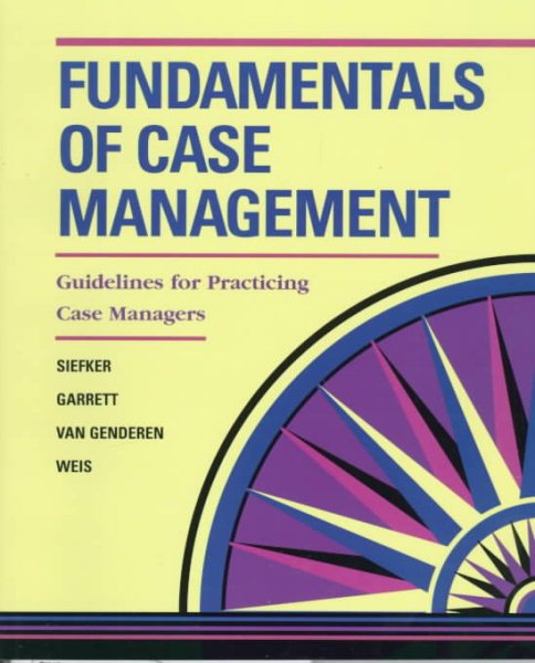 Fundamentals of Case Management: Guidelines for Practicing Case Managers cover