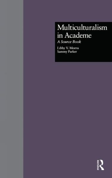 Multiculturalism in Academe: A Source Book (Source Books on Education) cover