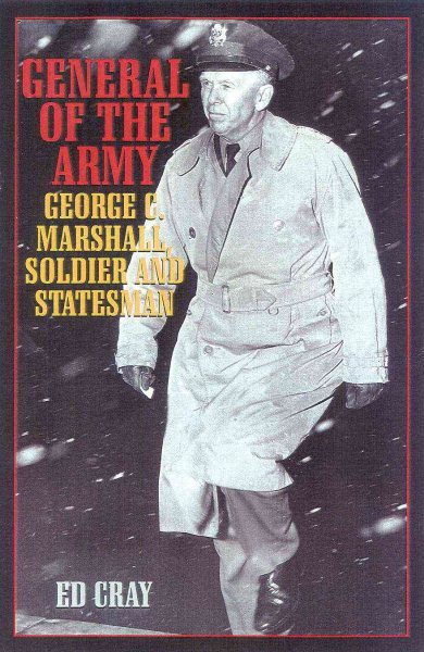 General of the Army: George C. Marshall, Soldier and Statesman cover