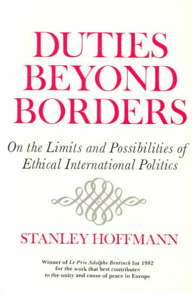 Duties Beyond Borders: On the Limits and Possibilities of Ethical International Politics (Contemporary Issues in the Middle East) cover