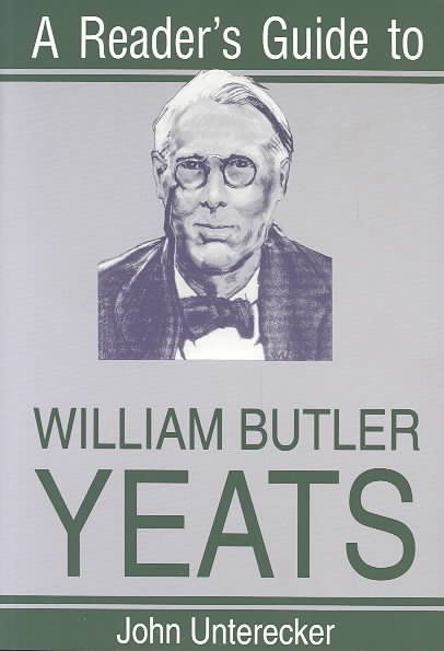 A Reader's Guide to William Butler Yeats (Reader's Guides)