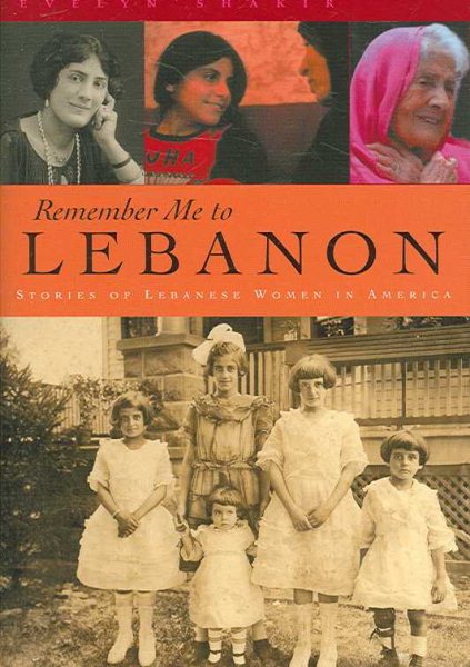Remember Me to Lebanon: Stories of Lebanese Women in America (Arab American Writing cover