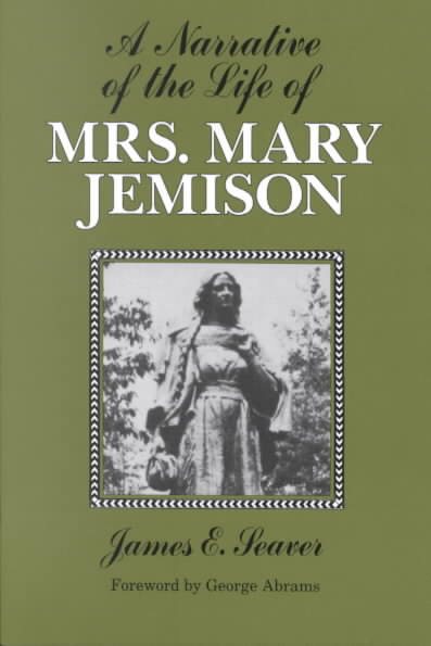 A Narrative of the Life of Mrs. Mary Jemison (The Iroquois and Their Neighbors)