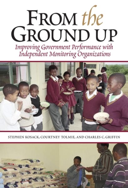 From the Ground Up: Improving Government Performance with Independent Monitoring Organizations cover