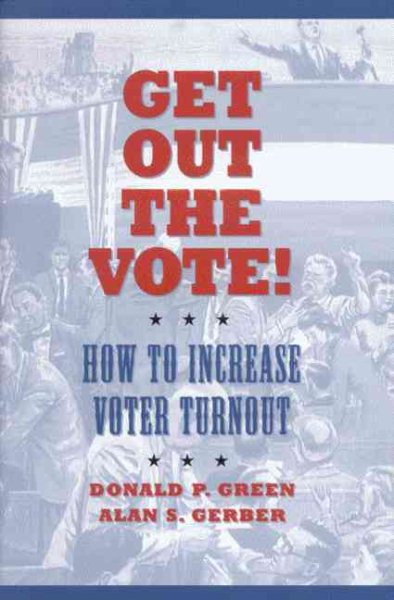Get Out the Vote!: How to Increase Voter Turnout cover