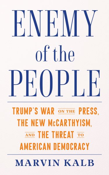 Enemy of the People: Trump's War on the Press, the New McCarthyism, and the Threat to American Democracy cover