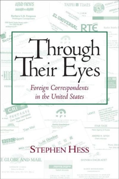 Through Their Eyes: Foreign Correspondents in the United States (Newswork) cover