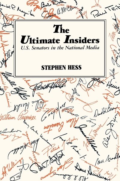 The Ultimate Insiders: U.S. Senators in the National Media (Newswork 3) cover