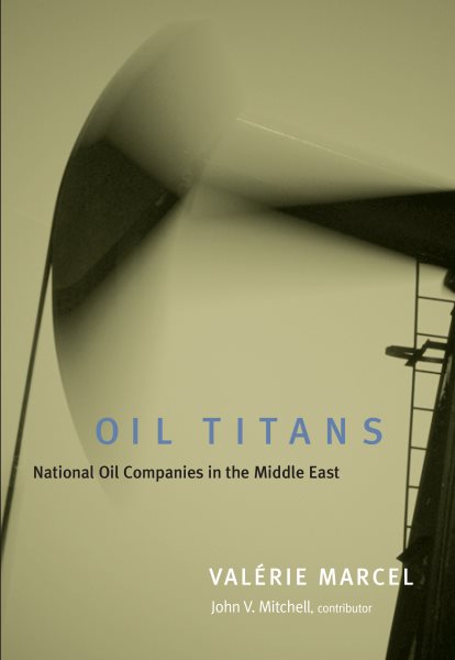 Oil Titans: National Oil Companies in the Middle East cover