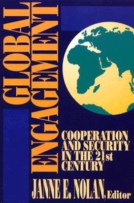 Global Engagement: Cooperation and Security in the 21st Century cover