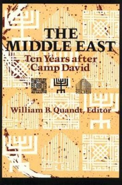 The Middle East: Ten Years After Camp David