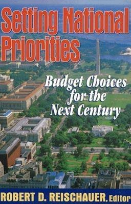 Setting National Priorities: Budget Choices for the Next Century cover