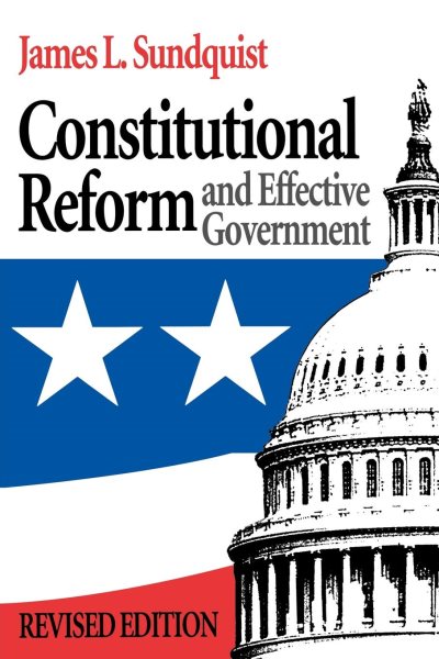 Constitutional Reform and Effective Government (Institutional Studies) cover