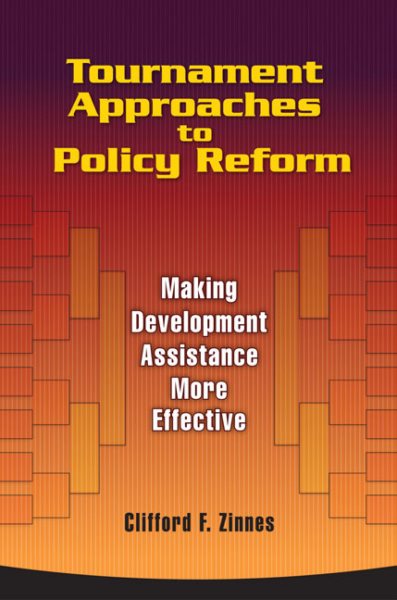 Tournament Approaches to Policy Reform: Making Development Assistance More Effective