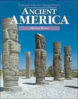 Ancient America (Cultural Atlas for Young People) cover