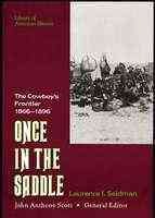 Once in the Saddle: The Cowboy's Frontier 1866-1896 (Library of American History (Facts on File))**OUT OF PRINT** cover
