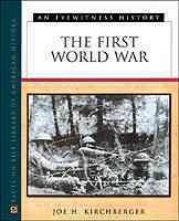 The First World War: An Eyewitness History (Eyewitness History Series) cover