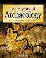 The History of Archaeology: Great Excavations of the World cover