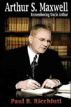 Arthur S. Maxwell: Remembering an Adventist Legend