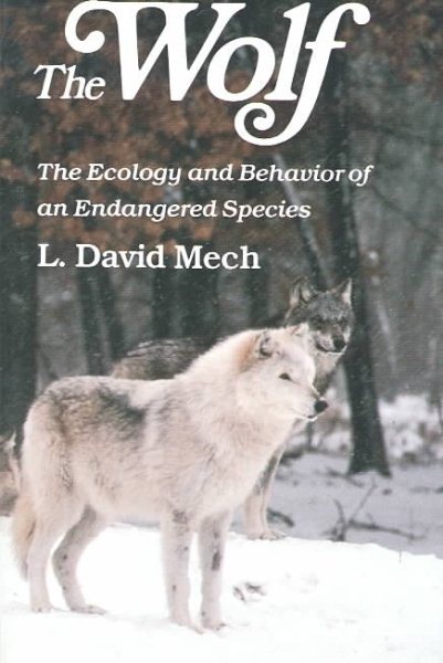 The Wolf: The Ecology and Behavior of an Endangered Species cover