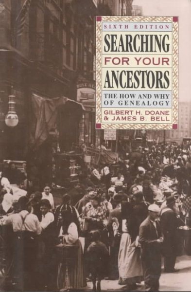 Searching for Your Ancestors: The How and Why of Genealogy cover