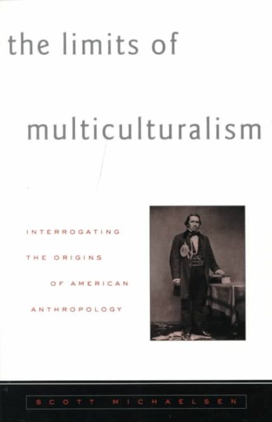 The Limits of Multiculturalism: Interrogating the Origins of American Anthropology cover