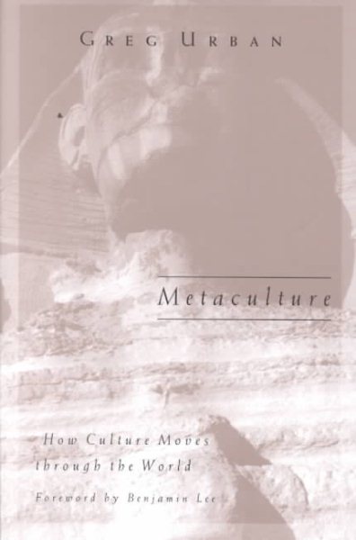 Metaculture: How Culture Moves through the World (Volume 8) (Public Worlds)