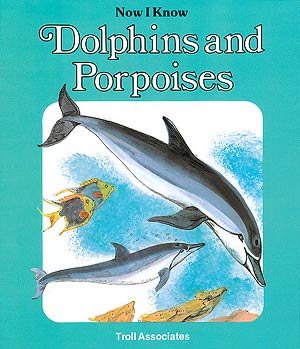 Dolphins and Porpoises (Now I Know) cover