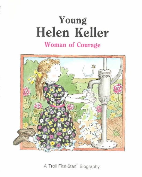 Young Helen Keller: Woman of Courage (First-Start Biographies) cover