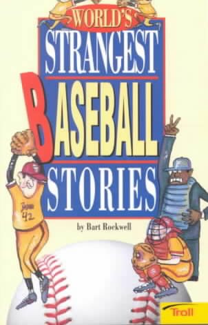 World's Strangest Baseball Stories cover