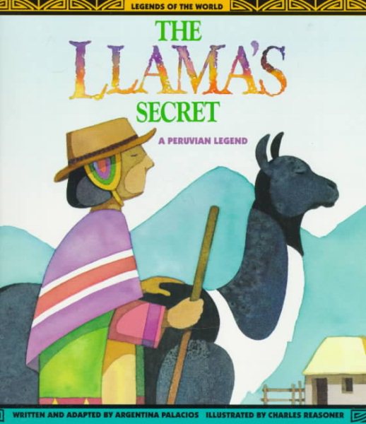 The Llama's Secret - A Peruvian Legend (Legends of the World) cover