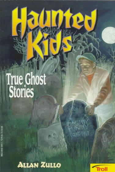 Haunted Kids: True Ghost Stories cover